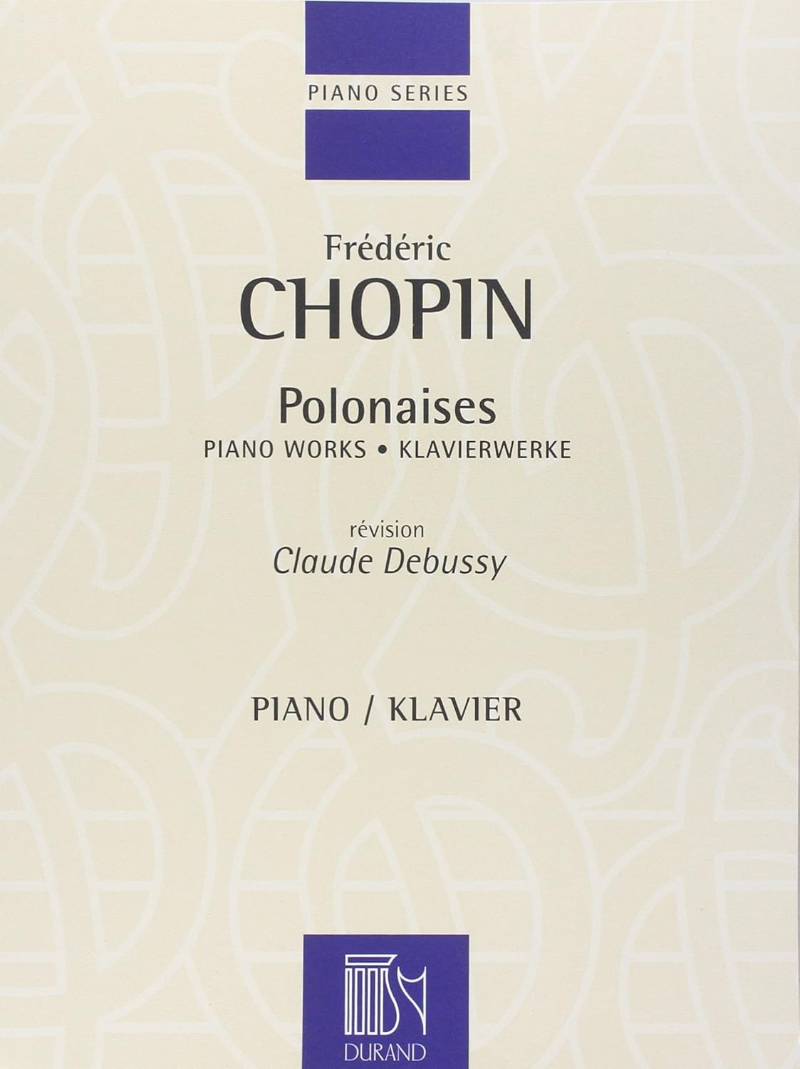 POLONAISES POUR PIANO REVISION DE CLAUDE DEBUSSY PIANO [Paperback] FREDERIC CHOPIN