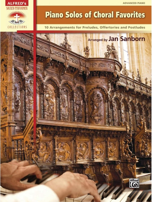 Piano Solos of Choral Favorites Advanced Piano Book [Electronics] Alfred