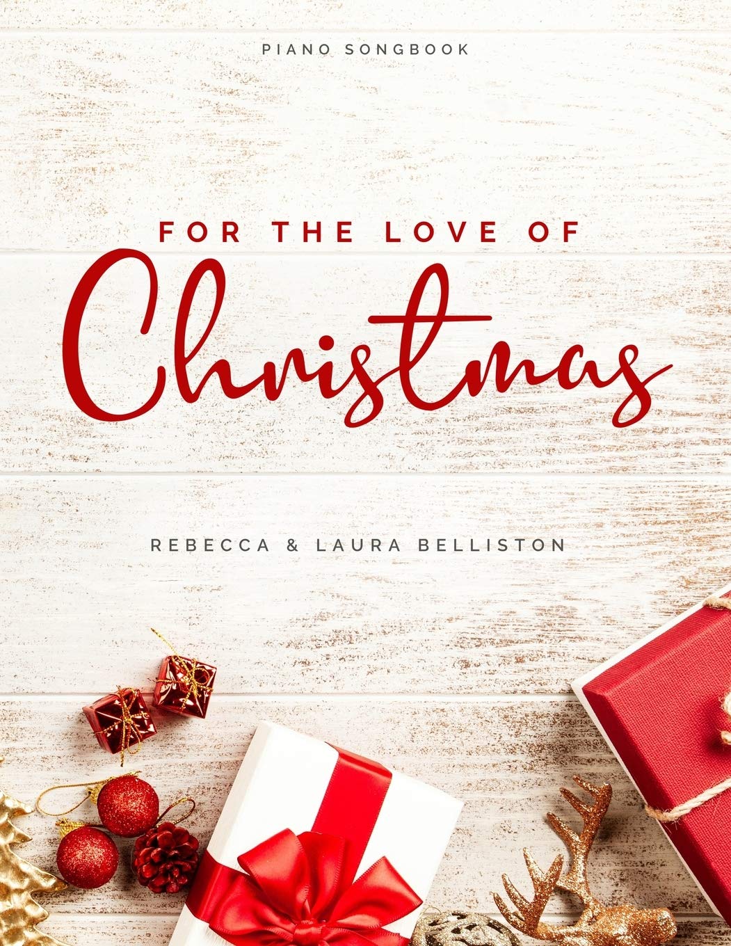 For the Love of Christmas: Advanced Intermediate Arrangements for Piano (For the Love of Hymns) [Paperback] Belliston, Rebecca and Belliston, Laura