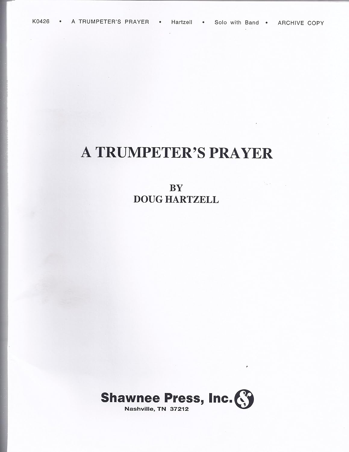 A Trumpeter's Prayer Composed By D. Hartzell. For Concert Band. [Paperback] Doug Hartzell