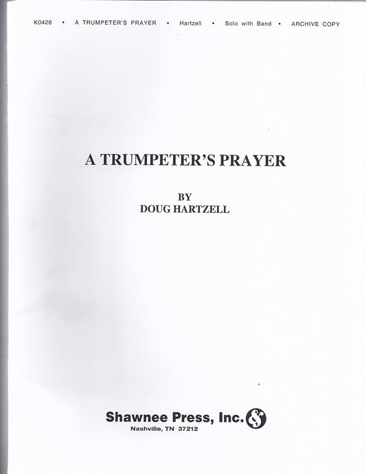 A Trumpeter's Prayer Composed By D. Hartzell. For Concert Band. [Paperback] Doug Hartzell
