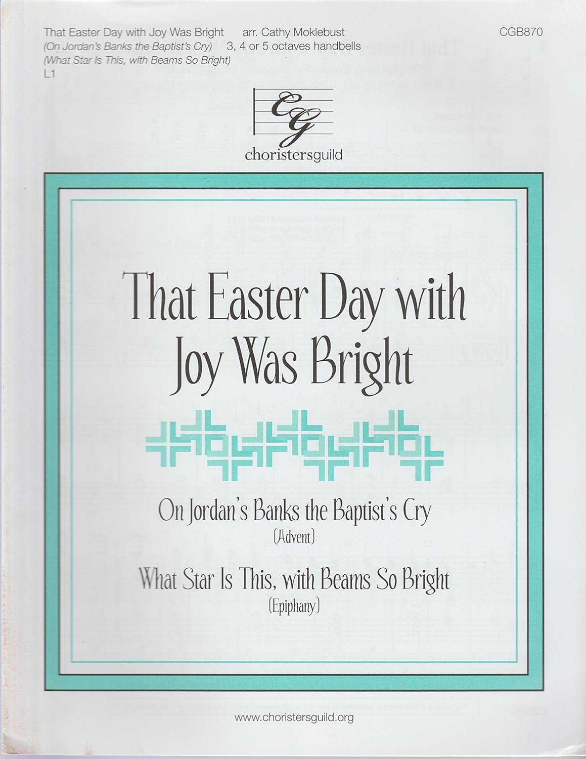 That Easter Day with Joy Was Bright (3, 4 or 5 Octaves) (On Jordan's Banks the Baptist's Cry; What Star Is This, with Beams so Bright). [Paperback] Cathy Moklebust