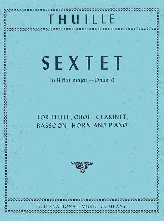 Sextet in B Flat Major, Op. 6 for Flute, Oboe, Clarinet, Horn, Bassoon and Piano [Paperback] Ludwig Thuille