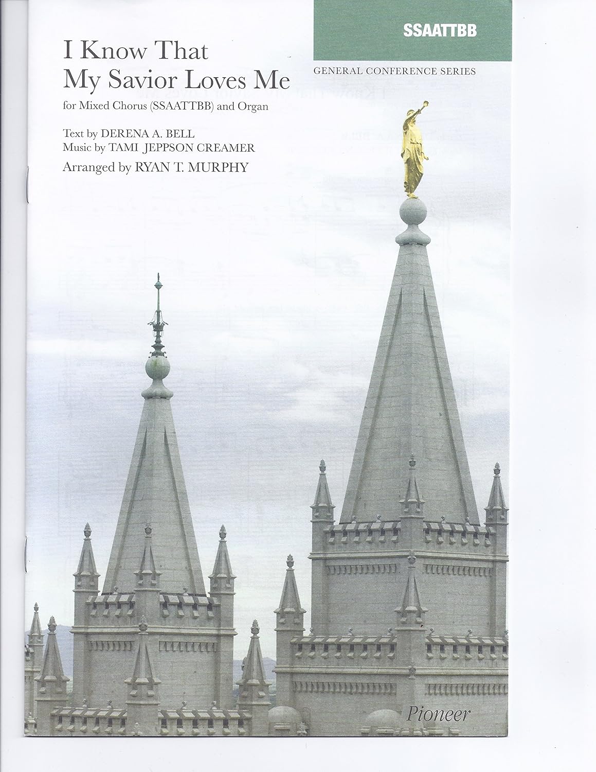 I Know That My Savior Loves Me By Tami Jeppson Creamer. Arranged By Ryan T. Murphy. For Ssaattbb Choir and Organ. General Conference Series. Octavo. Duration 3 Minutes, 40 Seconds. [Paperback] Tami Jeppson Creamer