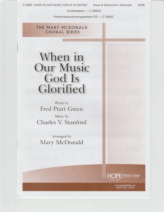 When in Our Music God Is Glorified Composed By Charles Villiers Stanford. Arranged By Mary Mcdonald. For Satb Choir, Orchestra. Church Music. Octavo. [Paperback] Charles Villiers Stanford