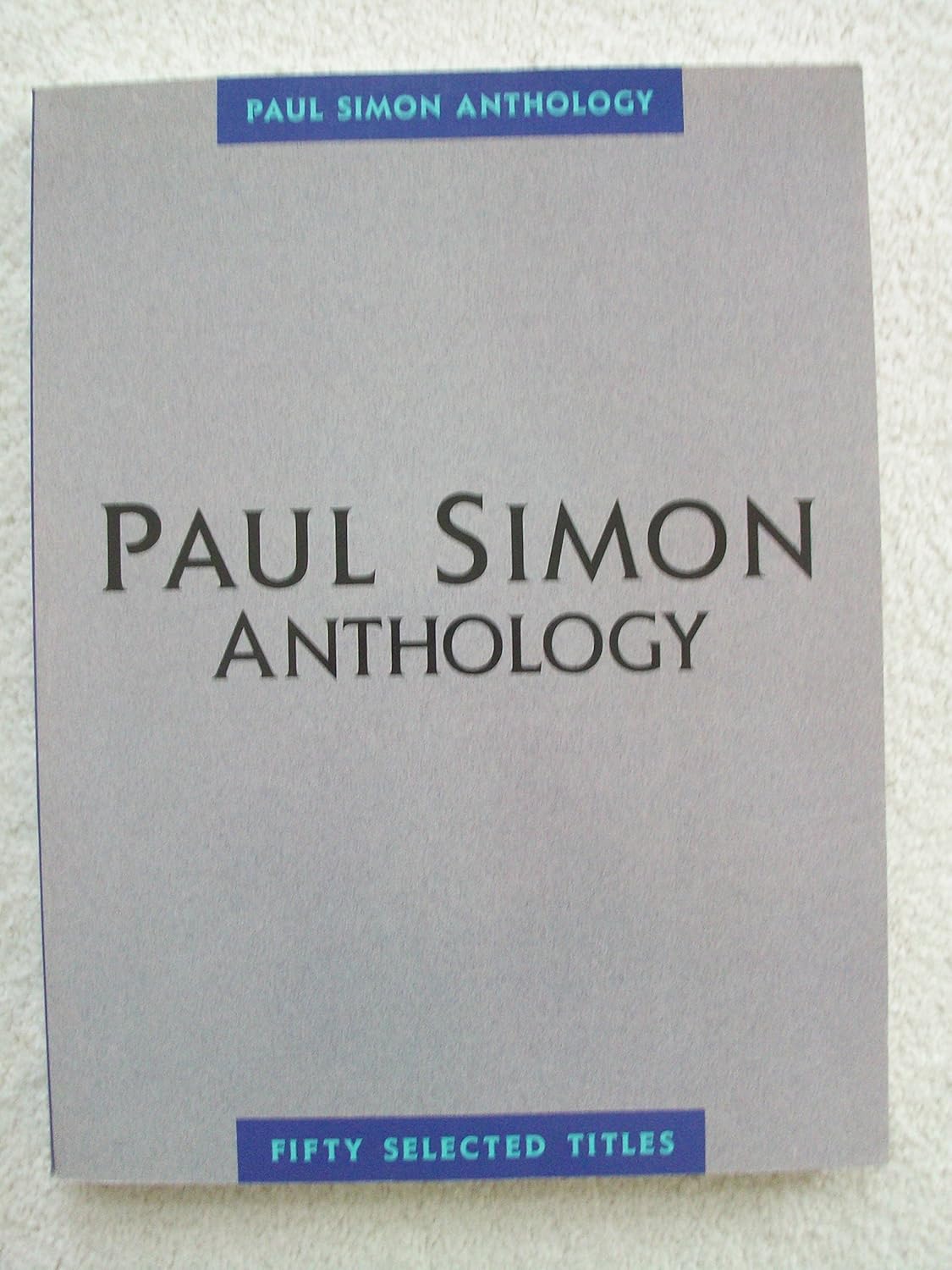 Paul Simon - Anthology (Paul Simon/Simon & Garfunkel) [Paperback] Simon, Paul