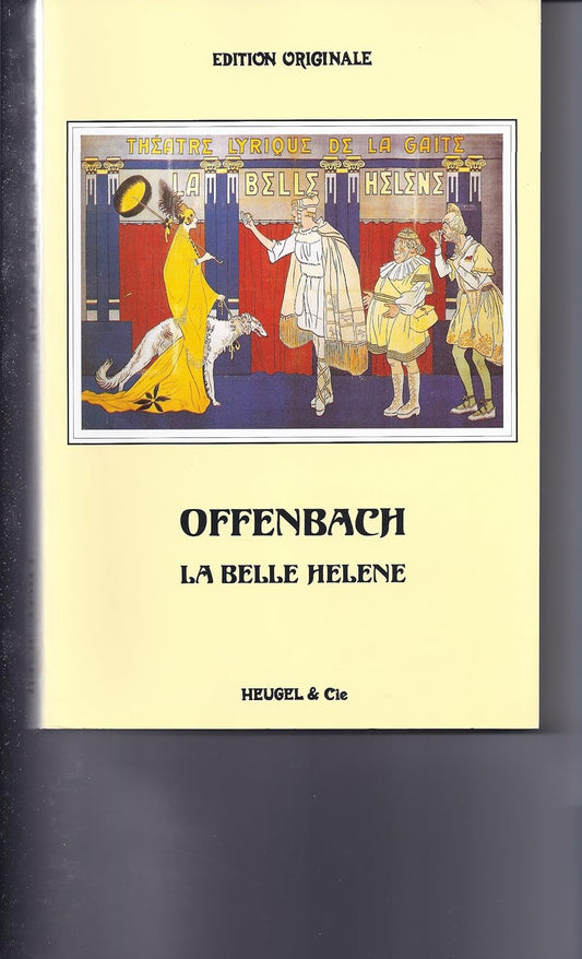 La Belle Hélène: Opéra Bouffe En 3 Actes. By Jacques Offenbach, Henri Meilhac, Ludovic Halévy. [Paperback] Jacques Offenbach