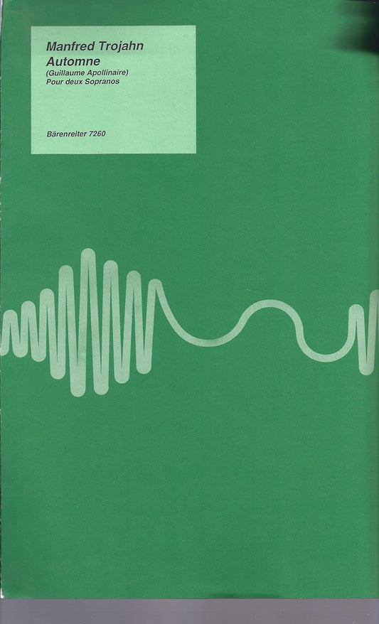 Trojahn: Automne (Guillaume Apollinaire). By Manfred Trojahn