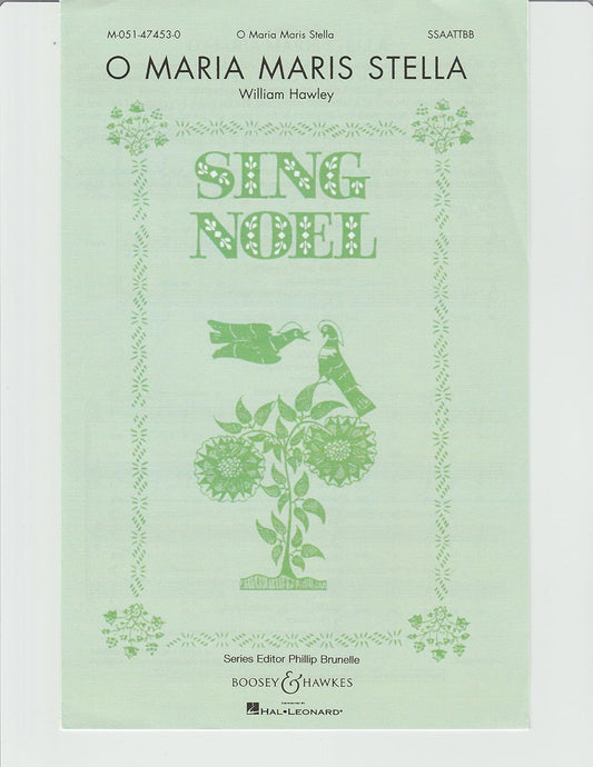 O Maria Maris Stella SATB (divisi) a cappella. Composer: William Hawley