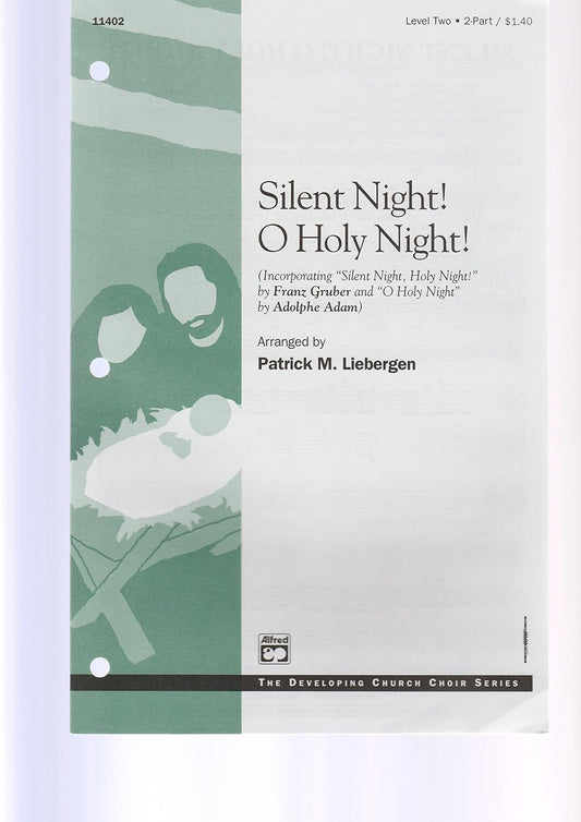 Silent Night! O Holy Night!. Incorporating "Silent Night, Holy Night" and "O Holy Night". Arr. Patrick M. Liebergen
