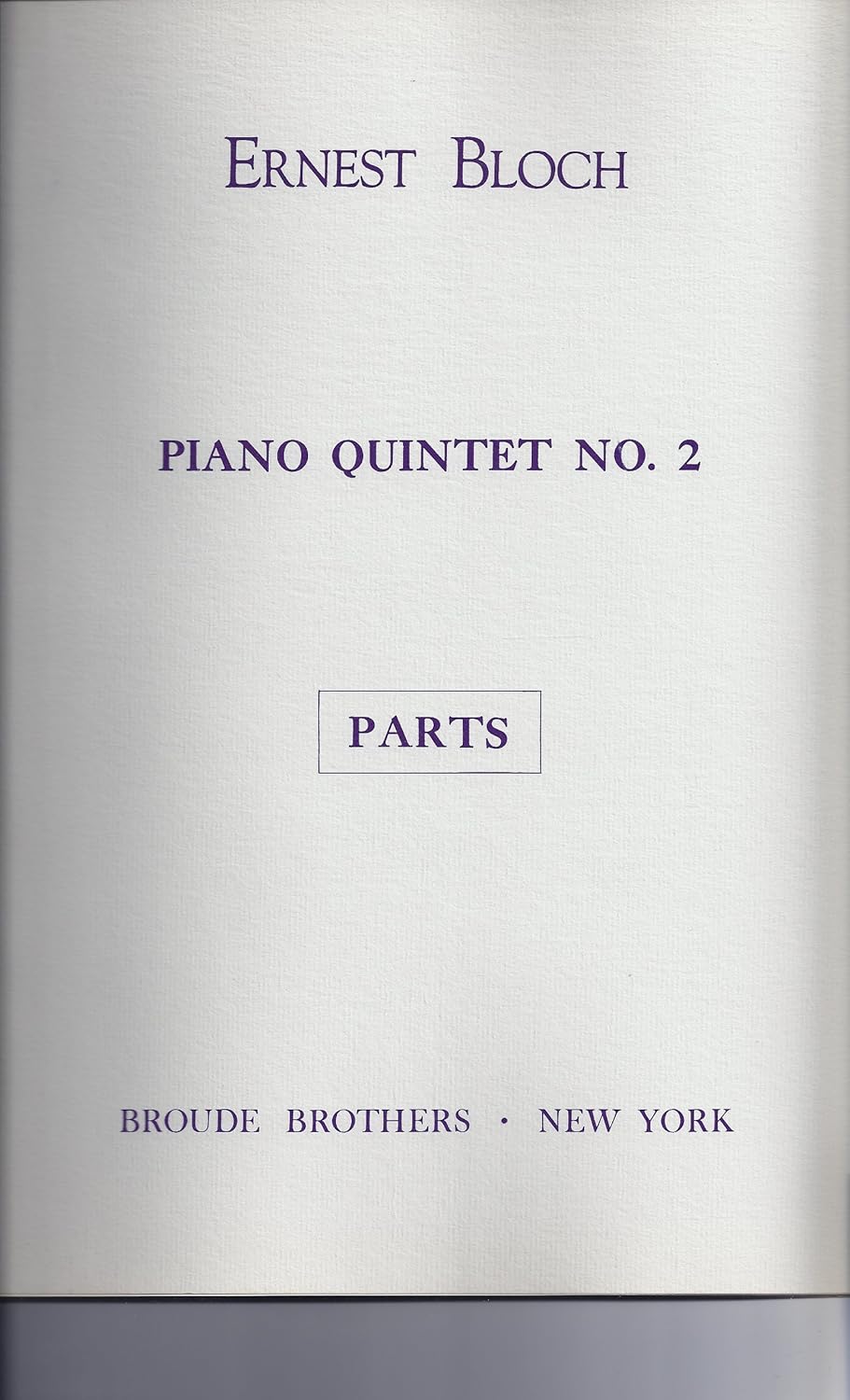 Piano Quintet No. 2. [Score.]. By Ernest Bloch