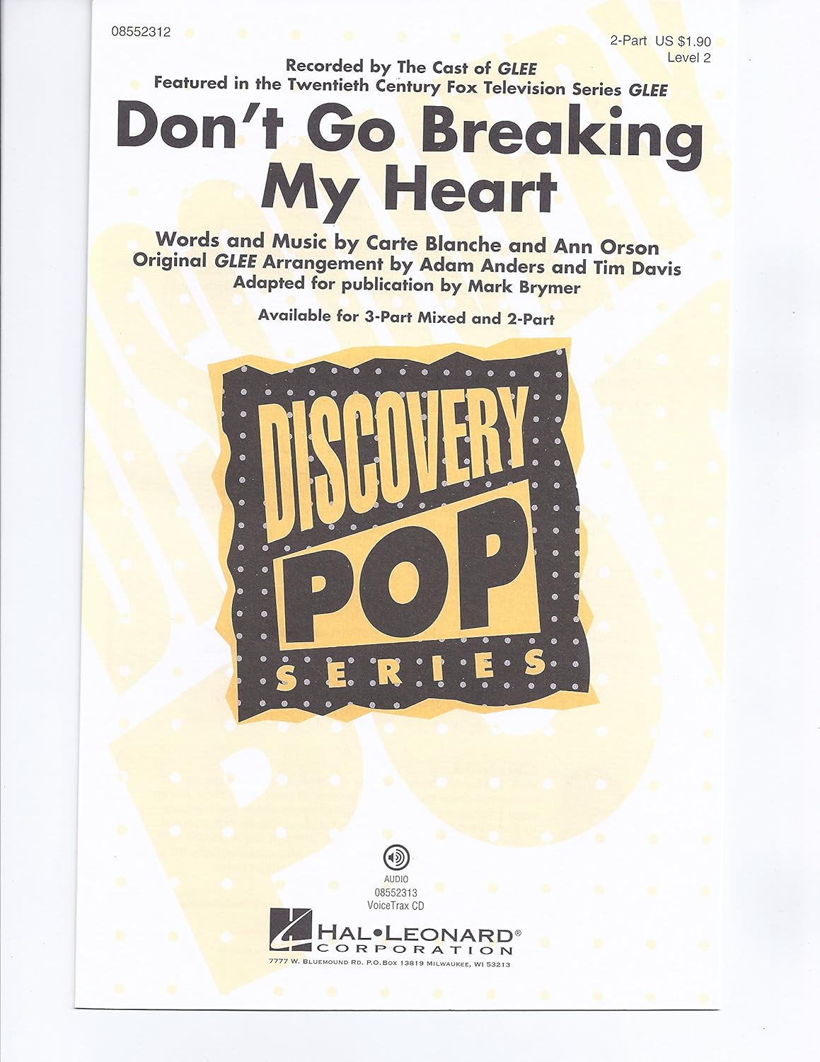 Don't Go Breaking My Heart By Elton John, Glee Cast, and Kiki Dee. Edited By Mark A. Brymer. Arranged By Mark A. Brymer. 2-part. Discovery Choral. [Paperback] Glee Cast and Kiki Dee. Elton John