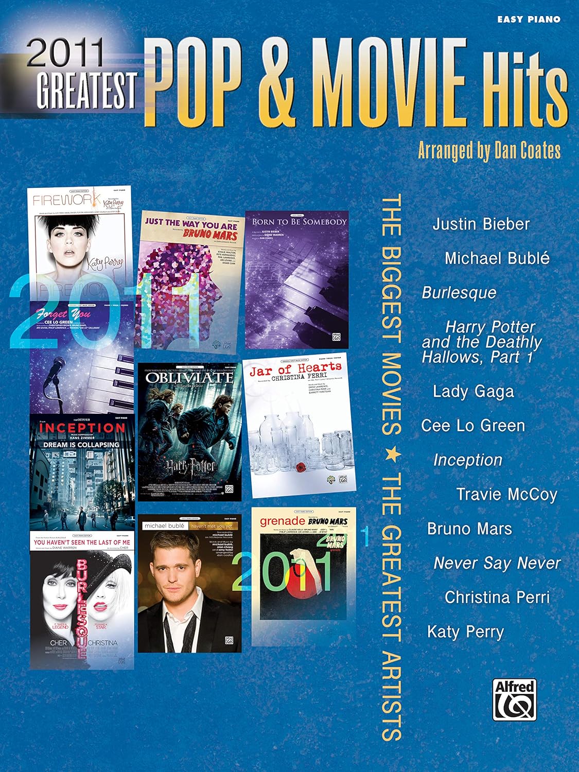 2011 Greatest Pop & Movie Hits: The Biggest Movies * The Greatest Artists (Easy Piano) [Paperback] Coates, Dan