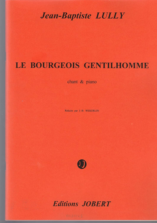 Bourgeois Gentilhomme (Soli/choeur Et Orchestre) Chant Et Piano). By Lully / Wekerlin. For Solo Voices, Chorus and Orchestra. Vocal Score. [Paperback] Lully / Wekerlin.