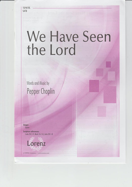 We Have Seen the Lord. By Pepper Choplin