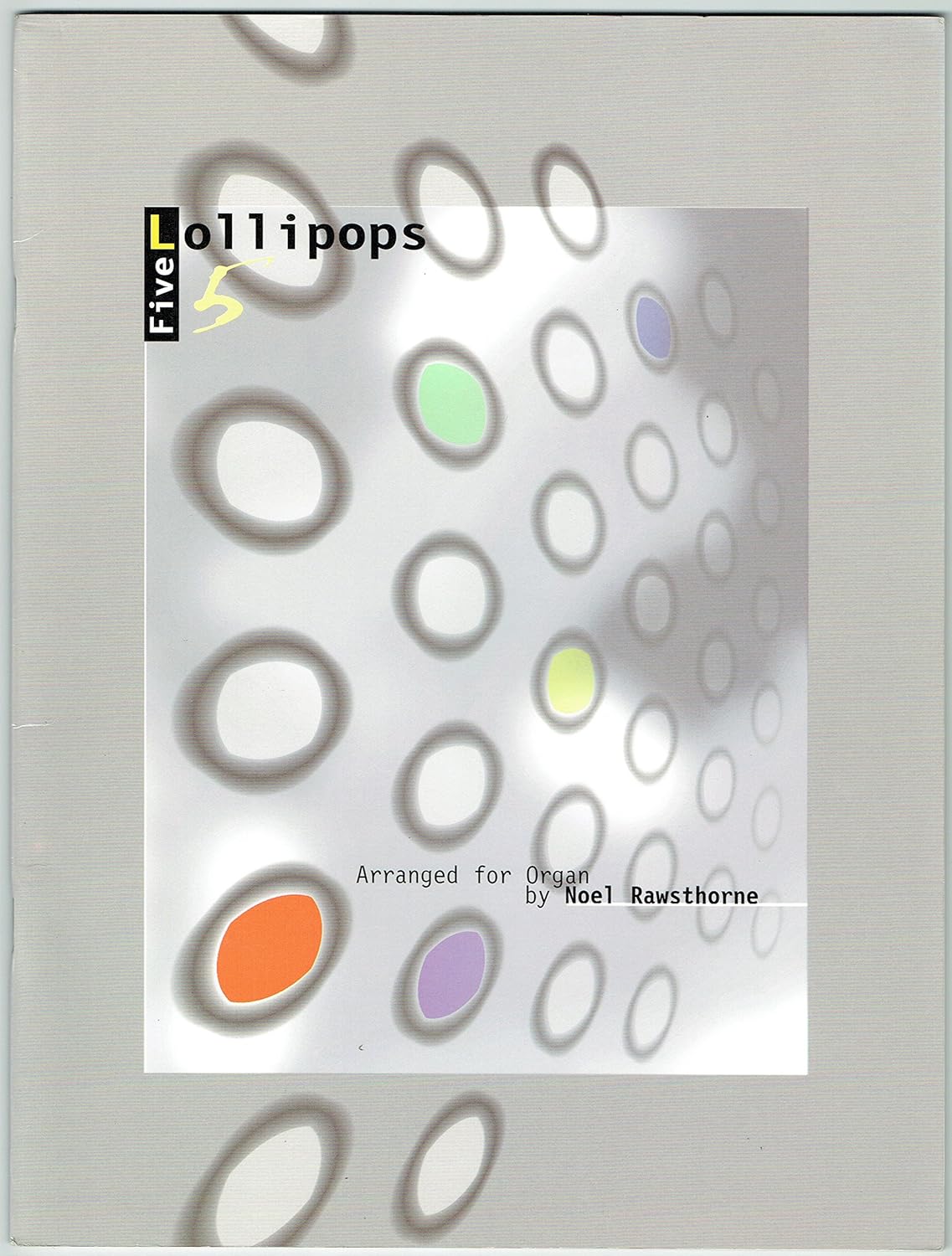 Five Lollipops: Arranged for Organ by Noel Rawsthorne