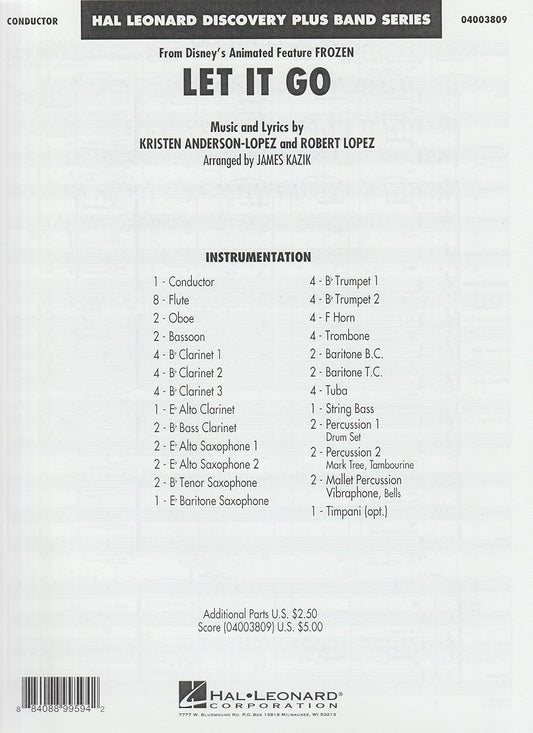 Let It Go (From “Frozen”). Series: Discovery Concert Band. Score. Composers: Kristen Anderson-lopez, Robert Lopez. Arranger: Johnnie Vinson. Level: 1.5. [Paperback] Robert Lopez Kristen Anderson-Lopez and Johnnie Vinson