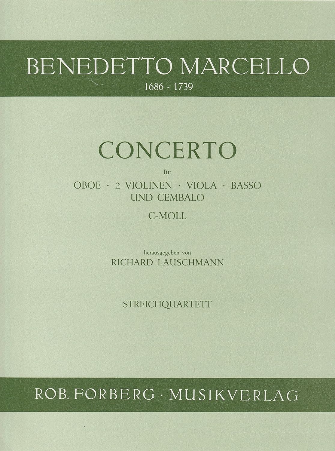 Oboe Concerto in C Minor By Allesandro Marcello. String Quartet. Set of Parts. [Paperback] formerly attributed to Benedetto Marcello. Allesandro Marcello