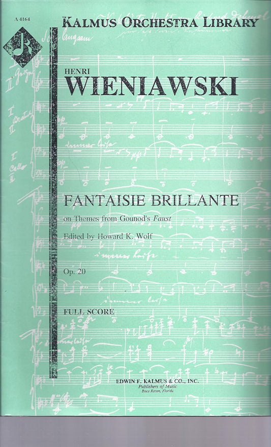 Fantaisie Brillante on Themes From Gounod's Faust, Op. 20 By Henri Wieniawski. Arranged By Wolf, Howard K., Editor. (PAGES:68) [Paperback] Henri Wieniawski