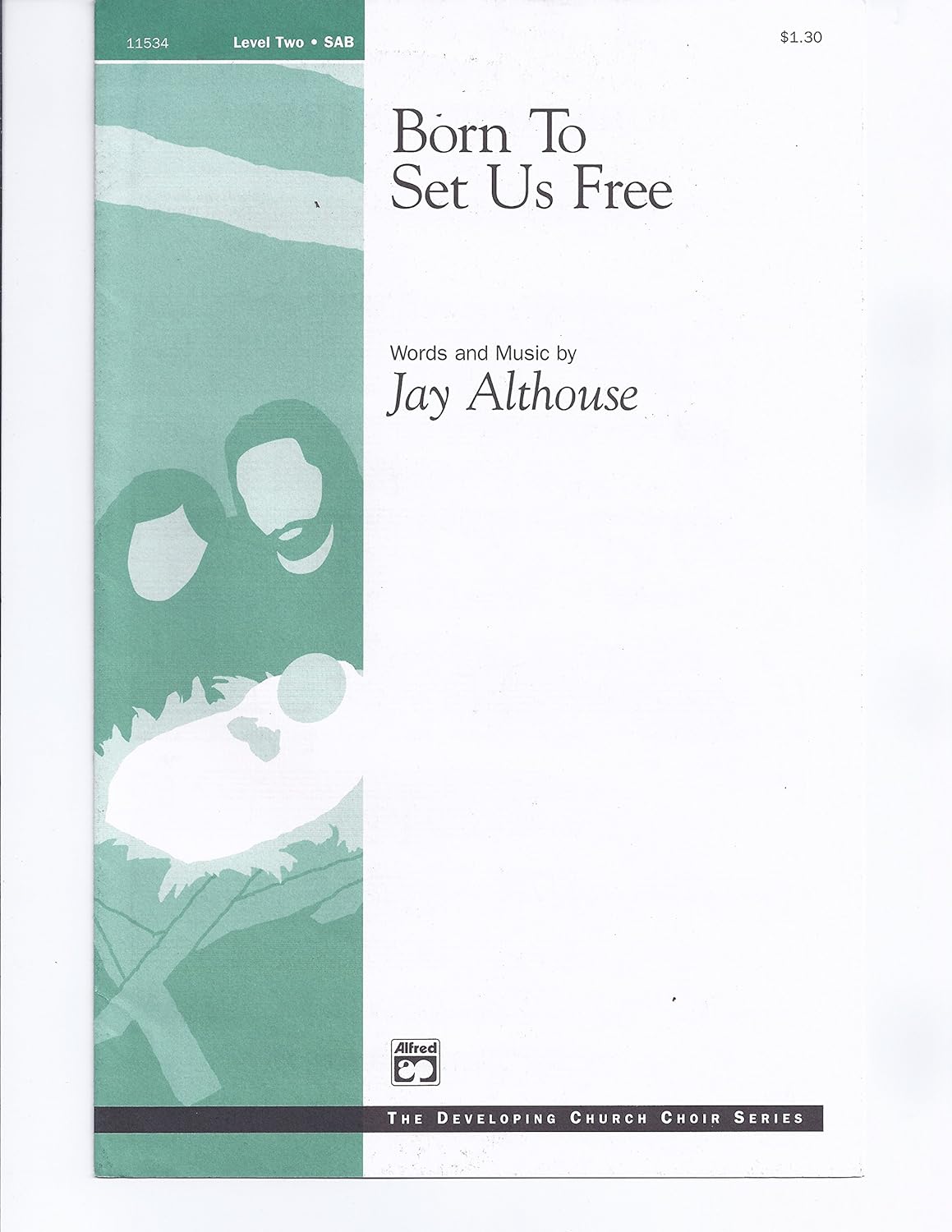 Born to Set Us Free Composed By Jay Althouse. Choir Sacred. 3-part Mixed Choir (Sab). Choral (Sacred); Choral Octavo; Worship Resources. Advent; Christmas; Sacred; Winter. Grade 2. Choral Octavo. [Paperback] Jay Althouse