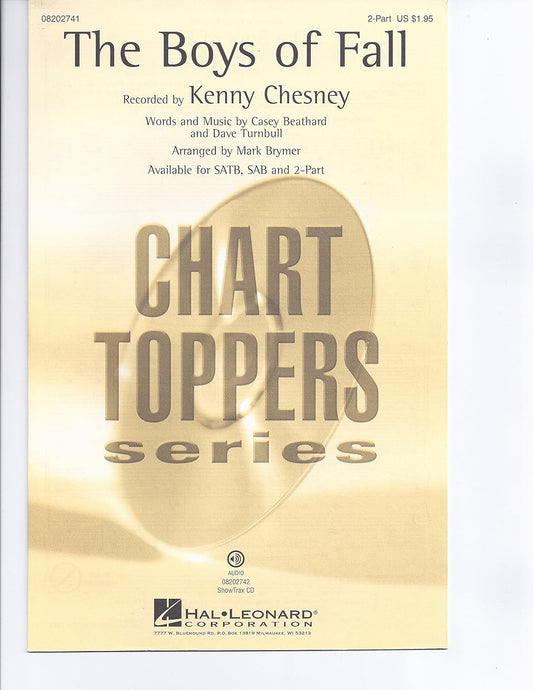 The Boys of Fall By Kenny Chesney. Arranged By Mark A. Brymer. 2-part. Pop Choral Series. 16 Pages. [Paperback] Kenny Chesney