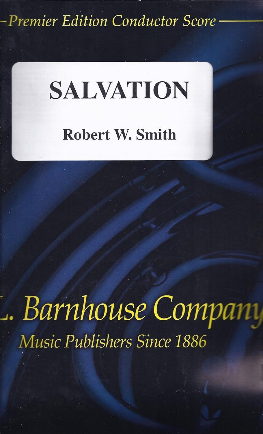 Salvation (Large Score) By Robert W. Smith. For Concert Band. Symphony Band Series. Grade 4. Oversized Score. Duration 4 Minutes, 33 Seconds. [Spiral-bound] Robert W. Smith
