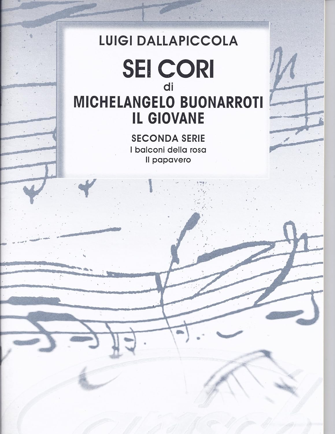 Sei (6) Cori Di Michelangelo Buonarroto Il Giovane. [Paperback] Luigi Dallapiccola