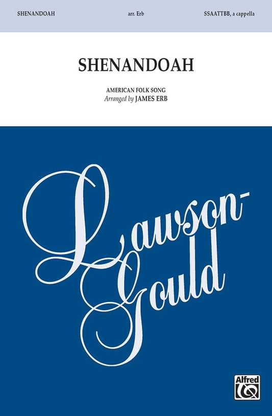 Shenandoah American Folk Song / arr. James Erb SSAATTBB, a cappella Choral Octavo
