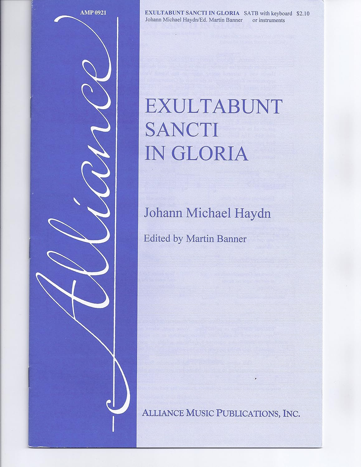 Exultabunt Sancti in Gloria Composed By Michael Haydn. Edited By Martin Banner. For Satb Choir and Keyboard. Octavo. [Paperback] Michael Haydn and martin banner