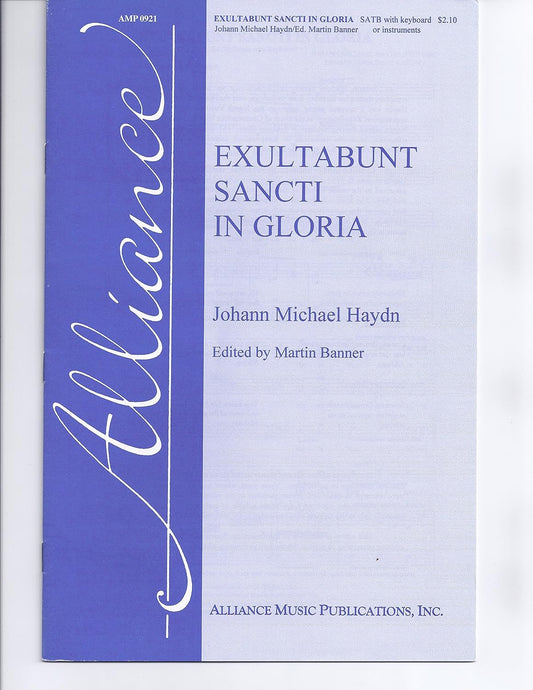 Exultabunt Sancti in Gloria Composed By Michael Haydn. Edited By Martin Banner. For Satb Choir and Keyboard. Octavo. [Paperback] Michael Haydn and martin banner