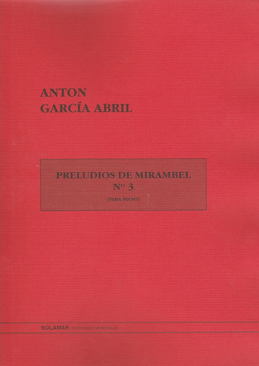 Preludio De Mirambel No. 3, (Piano) By Anton Garcia Abril. For Piano. Keyboard/piano. [Paperback] Anton Garcia Abril