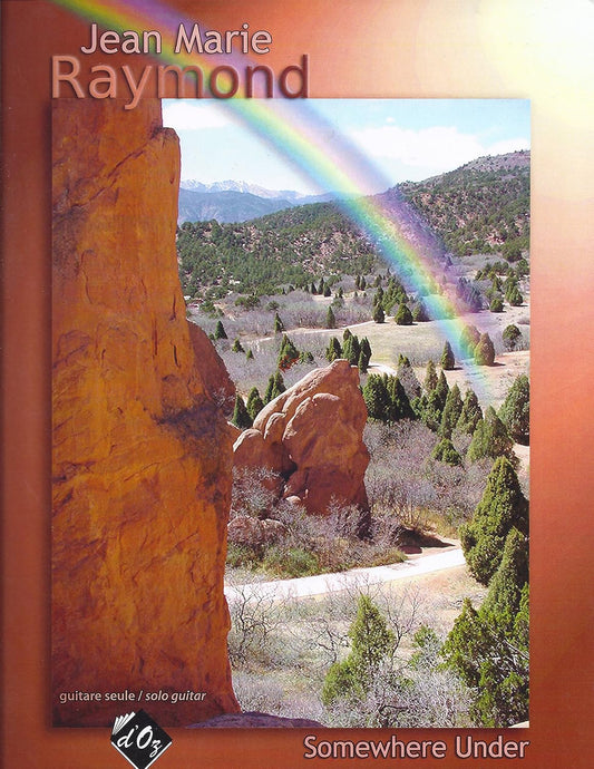 Somewhere Under the Rainbow Composed By Jean-marie Raymond. For Guitar Solo. Level 3. [Paperback] Jean-Marie Raymond