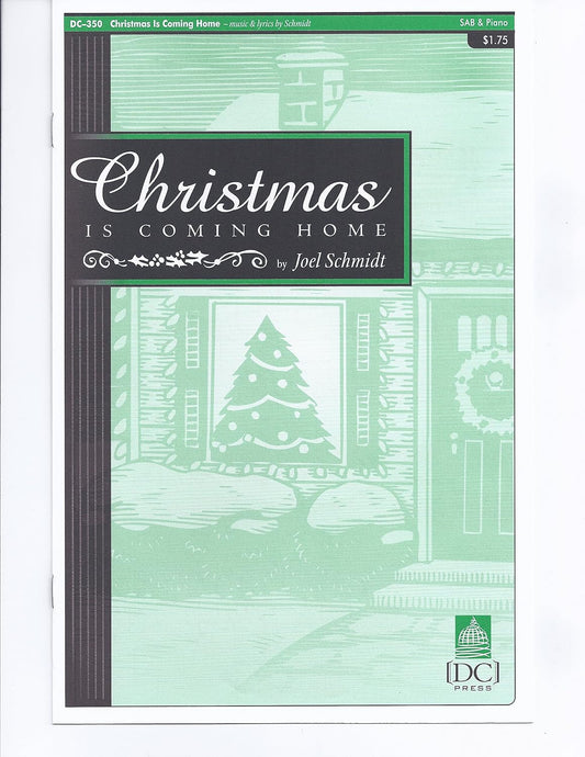 Christmas Is Coming Home By Joel Schmidt. Satb and Piano. [Paperback] Joël Schmidt