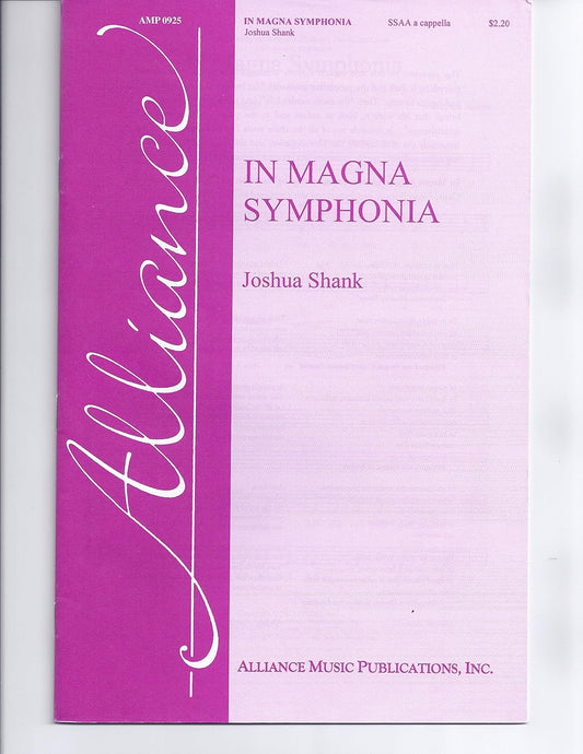 In Magna Symphonia Composed By Joshua Shank. For Ssaa Choir, a Cappella. Octavo. [Paperback] Joshua Shank