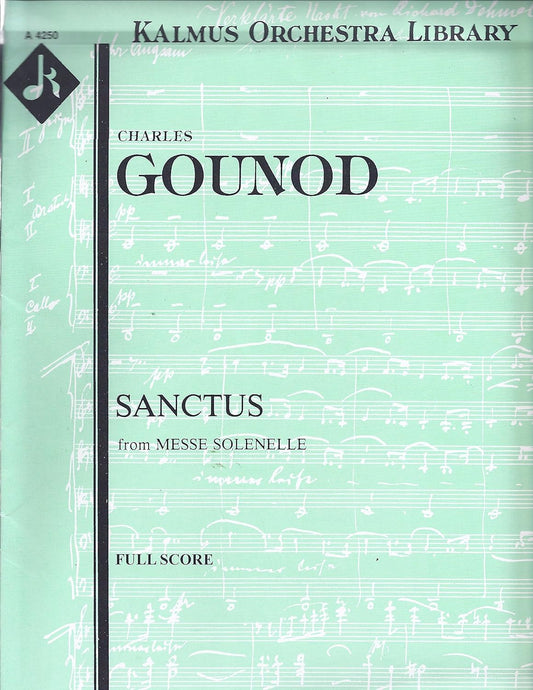 Messe Solenelle De Ste. Cecile: Sanctus St. Cecilia Mass Composed By Charles Francois Gounod. [Paperback] Charles Gounod