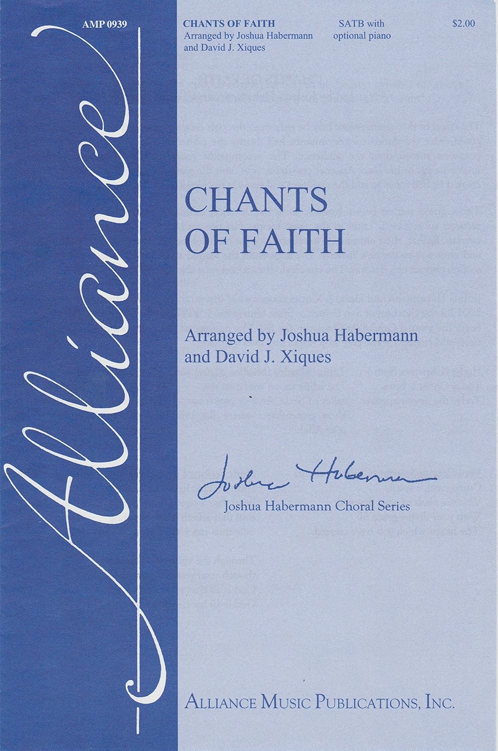 Chants of Faith. Joshua Habermann Choral Series. Octavo. 2015 [Paperback] Joshua Habermann and David J. Xiques.