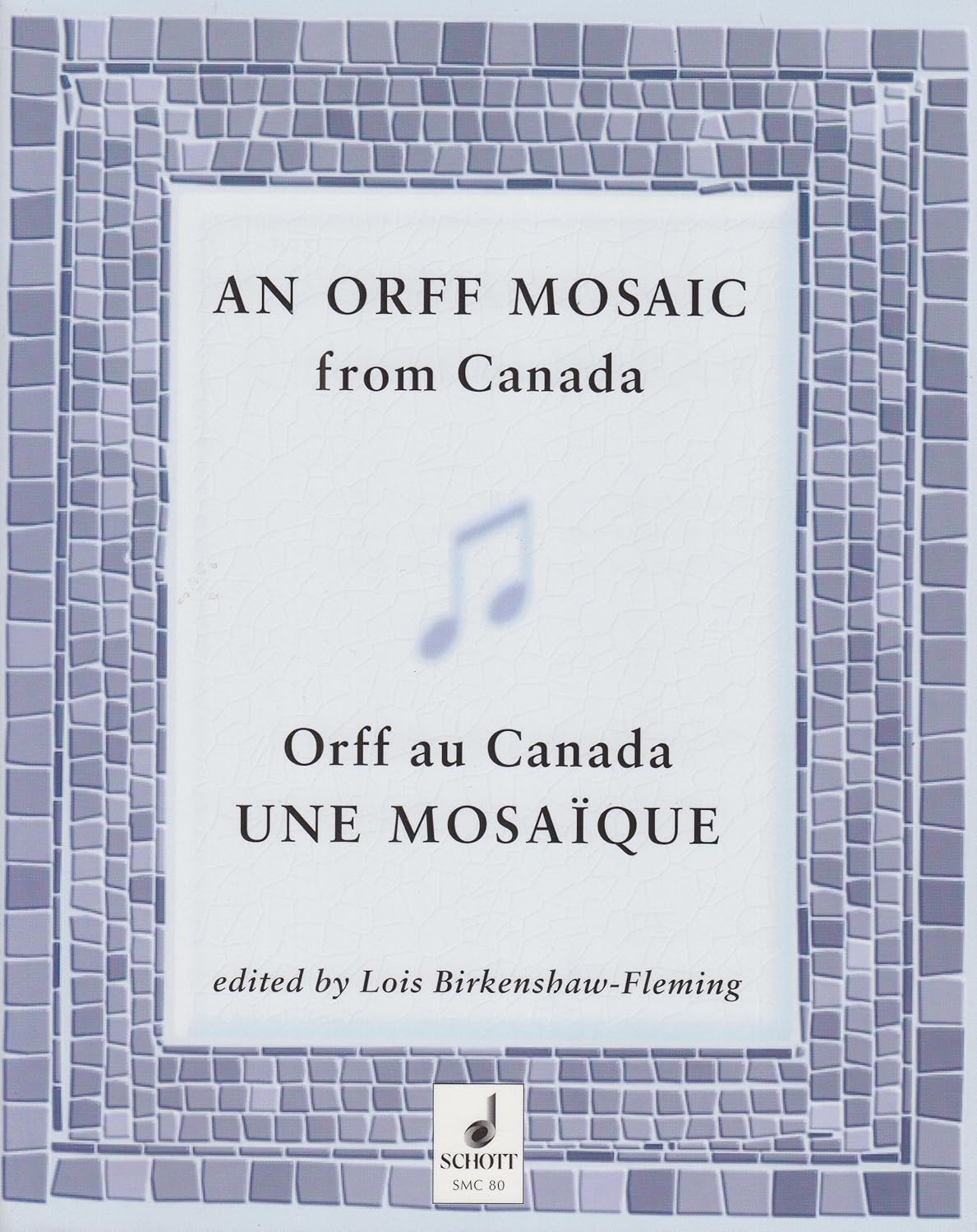 ORFF MOSAIC FROM CANADA [Paperback] Lois Birkenshaw-Flemming