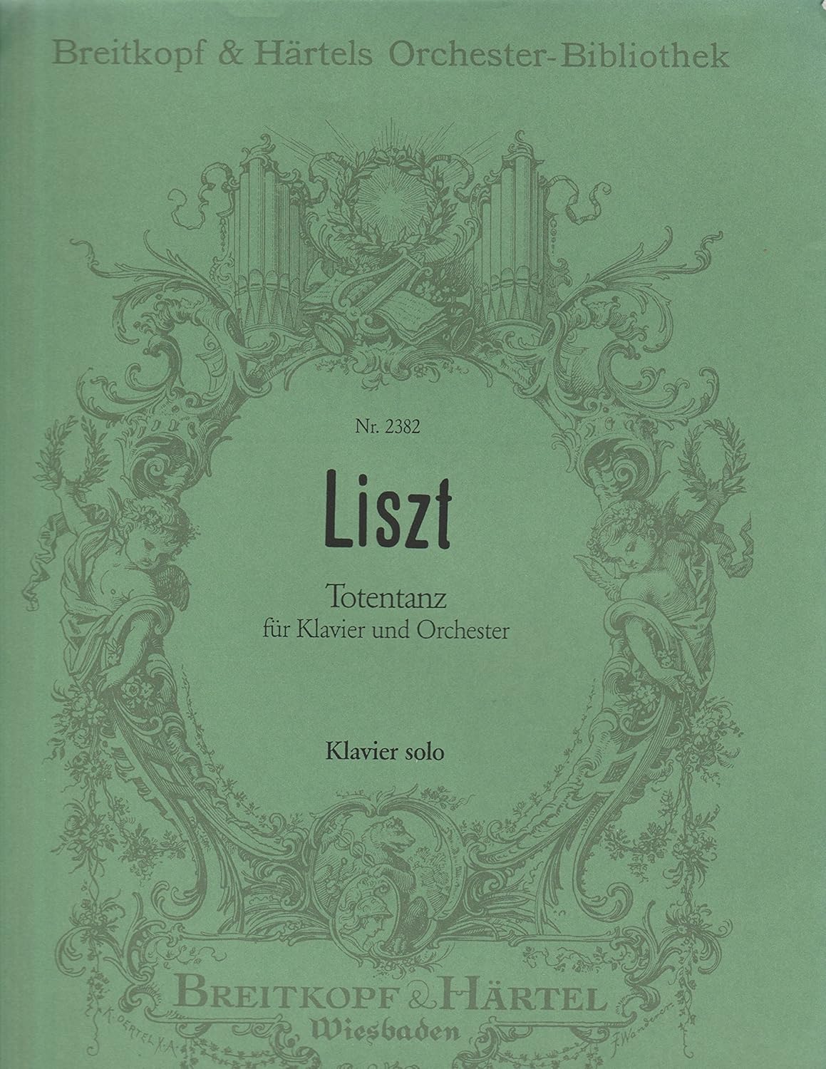 Totentanz (Danse Macabre) Composed By Franz Liszt. For Piano, Orchestra. This Edition: Piano Solo. Breitkopf Orchestral Library. [Paperback] Franz Liszt