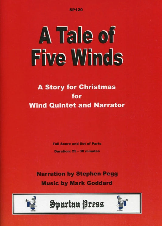A Tale of Five Winds (A Story for Christmas). By Mark Goddard. For Bassoon, English Horn, Clarinet, Piccolo. Score and Parts. Standard Notation. Duration 25:00. [Unknown Binding] Mark Goddard