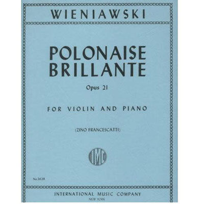 Wieniawski, Henryk - Polonaise Brillante Op 21 - for Violin and Piano - edited by Francescatti - International Music Company