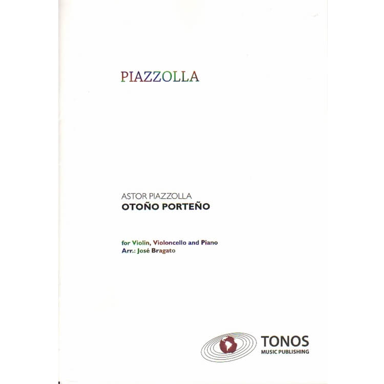 Otono Porteno (Arranged By Jose Bragato. Piano Trio. For Piano Trio (Violin, Cello, Piano). Las Cuatro Estaciones Portenas. Latin and Argentina. Set of Performance Parts) [Paperback] Astor Piazzolla