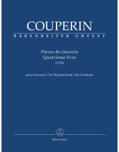 Pièces de clavecin. Quatrième livre for Harpsichord. By  François Couperin.