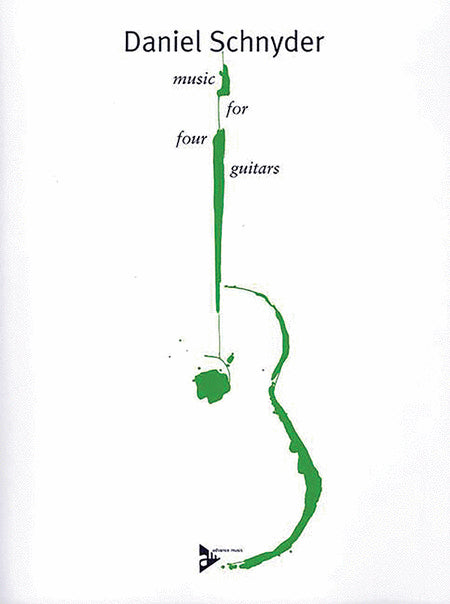 Music for Four Guitars by Daniel Schnyder. Small Ensemble - Sheet Music
