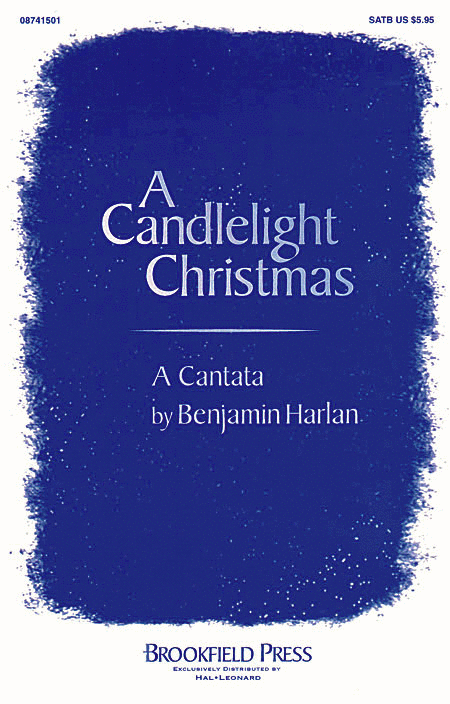 A Candlelight Christmas a Cantata by Benjamin Harlan