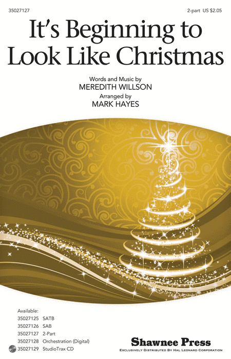 It's Beginning to Look Like Christmas By Meredith Willson. Arranged By Mark Hayes. For Choral (2-part). Choral. 16 Pages. [Paperback] Meredith Willson and Mark Hayes