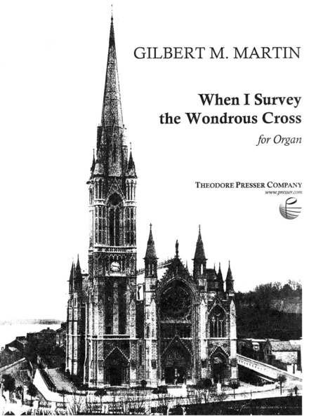 When I Survey the Wondrous Cross for Organ by Gilbert M. Martin Chamber Music - Sheet Music