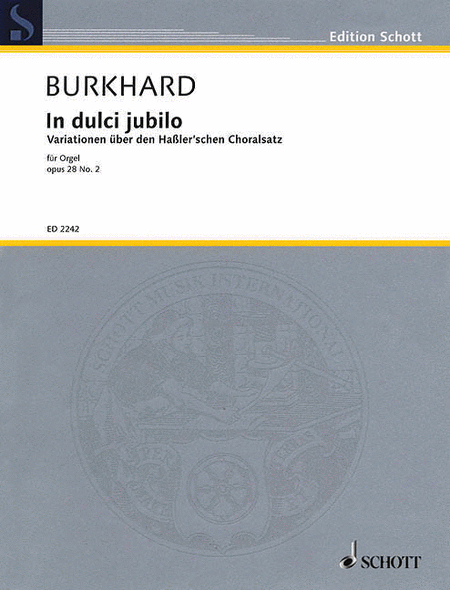 In Dulci Jubilo Op. 28, No. 2. Organ by Willy Burkhard - Sheet Music