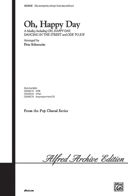 Oh Happy Day. A Medley including "Oh Happy Day," "Dancing in the Street," and "Ode to Joy" by Pete Schmutte 3-Part - Sheet Music