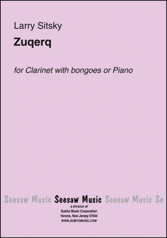 Zuqerq for Clarinet with bongoes or Piano by Larry Sitsky. Clarinet Solo - Sheet Music
