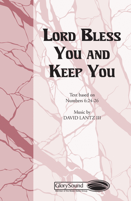 The Lord Bless You and Keep You. SAB. A Cappella Arranged by David Lantz III [Sheet music]